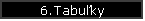 6.Tabuky